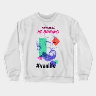 Normal is Boring Crewneck Sweatshirt